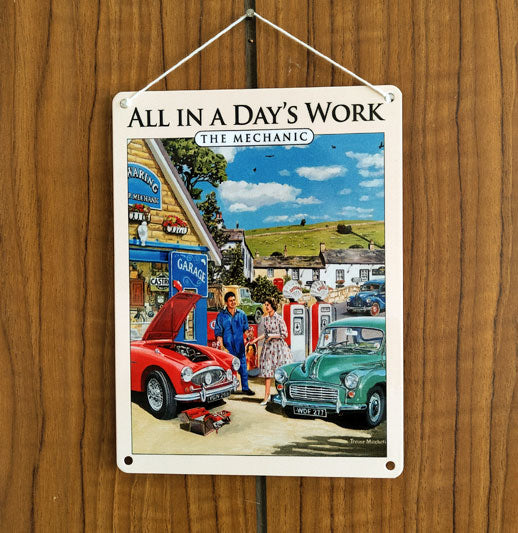 'All in a Day's Work' - Small Mechanic Retro Metal Sign - 8" x 6"